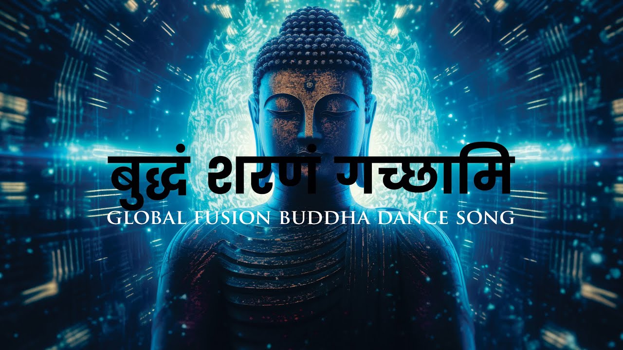 Buddham Sharanam Gachhami - Global Fusion Dance Song