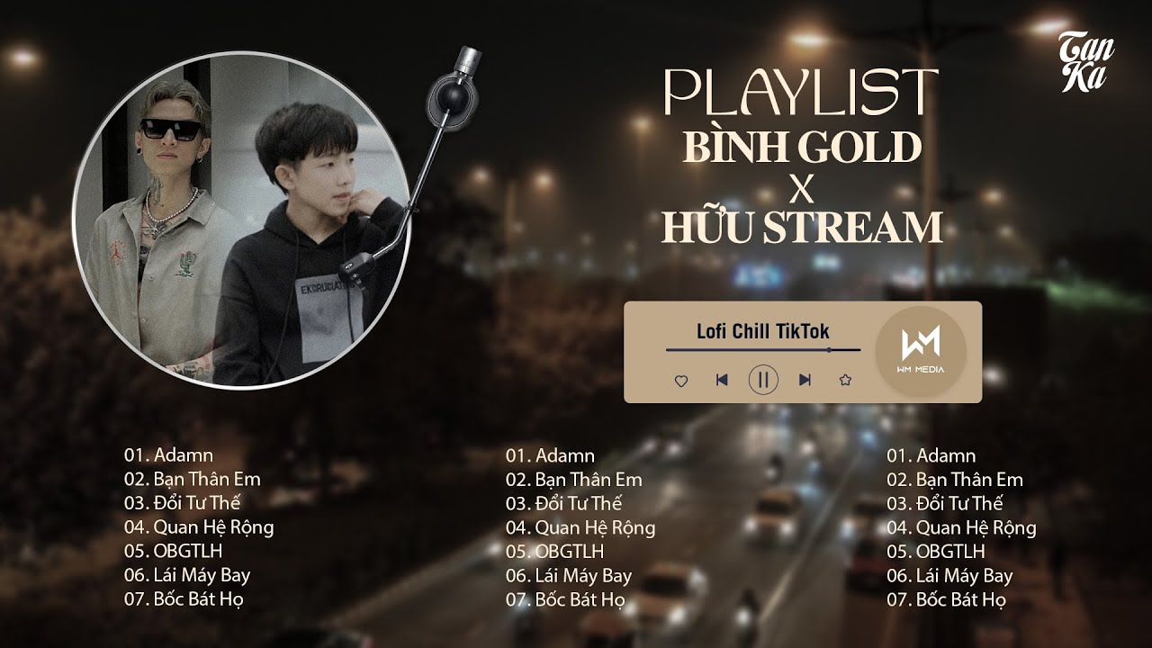 Playlist Bình Gold x Hữu Stream - Adamn, Bạn Thận Em, Đổi Tư Thế - Nhạc Chill TikTok Triệu View