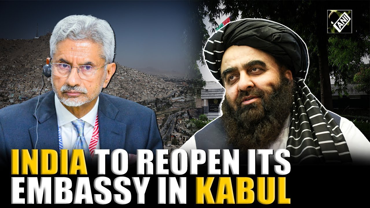 Big win for Afghanistan! India to reopen its embassy in Kabul 4 years after Taliban takeover