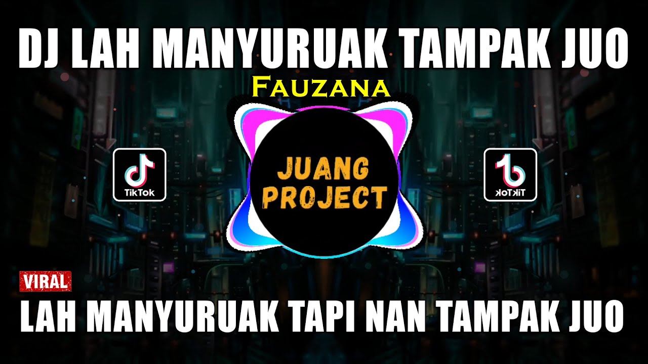 DJ LAH MANYURUAK TAMPAK JUO FAUZANA REMIX FULL BASS VIRAL 2022