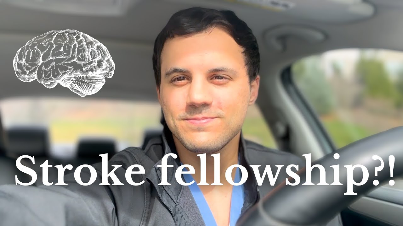 Why Neurology? Choosing Stroke Fellowship