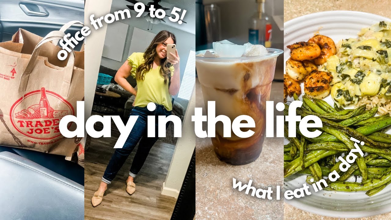 DAY IN THE LIFE! 9 TO 5 JOB, TRADER JOES HAUL AND EASY MEAL IDEAS FOR WORK DAYS!