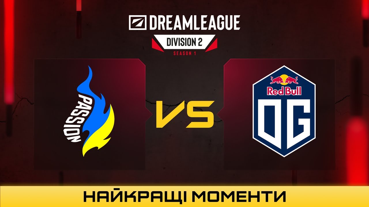 ХАЙЛАЙТИ МАТЧУ | Passion UA vs OG | DreamLeague Division 2 S1