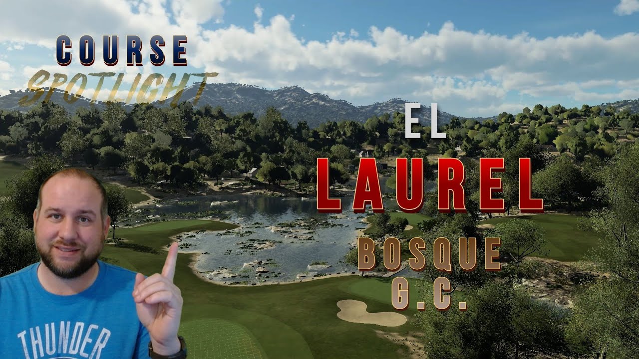 PGA2k23 Course Spotlight El Laurel Bosque GC