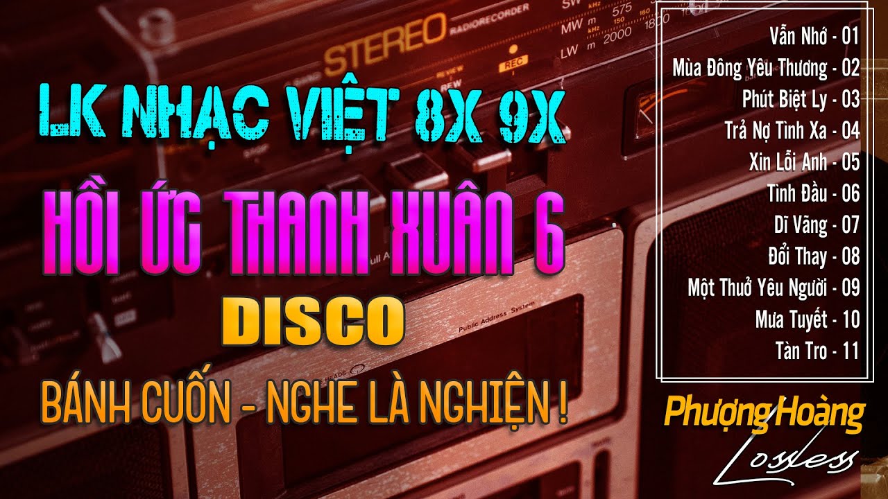Hồi Ức Thanh Xuân 6 - DISCO |  LK NHỮNG BẢN NHẠC 8X 9X XƯA CUỐN QUÊN ĐƯỜNG VỀ | NGHE LÀ NGHIỆN