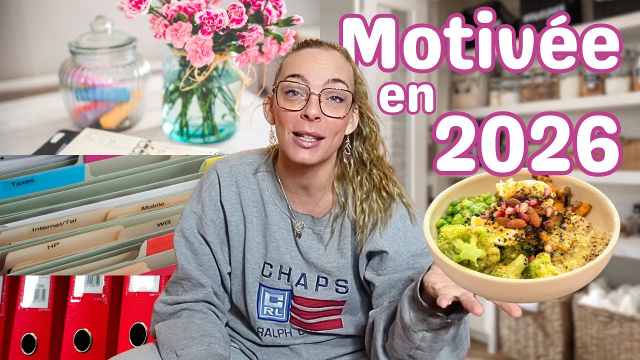 🗂️ J'AMELIORE MON QUOTIDIEN EN 2026 - TRI DES PAPIERS + Recette Healthy