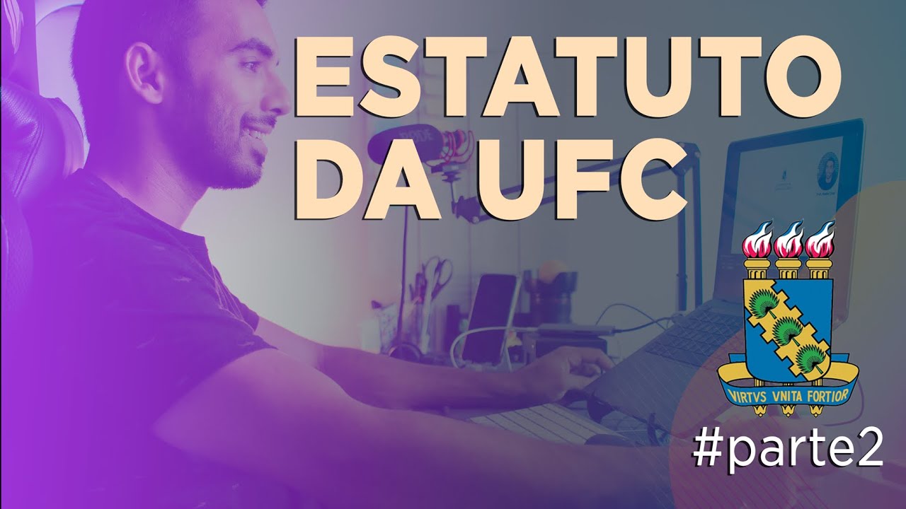 Estatuto da Universidade Federal do Ceará (parte 2)