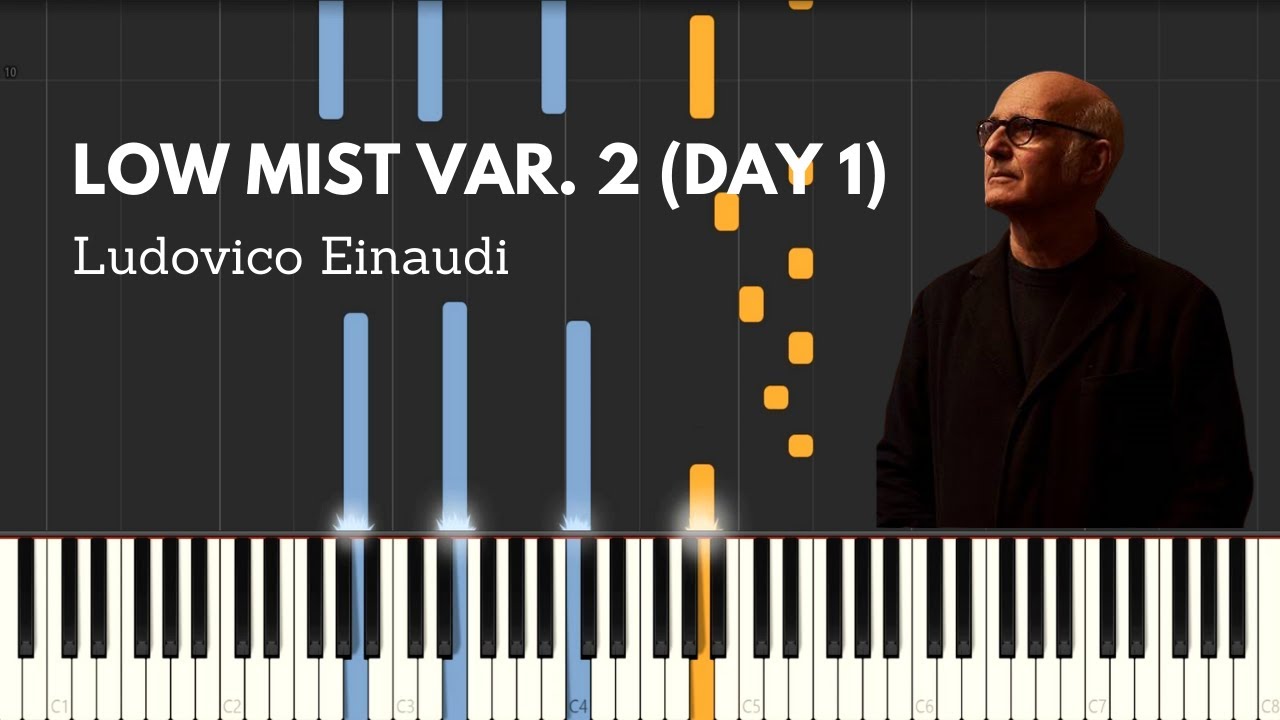 Low Mist Var.  2 (Day 1) - Ludovico Einaudi | Seven Days Walking - Piano Synthesia Tutorial