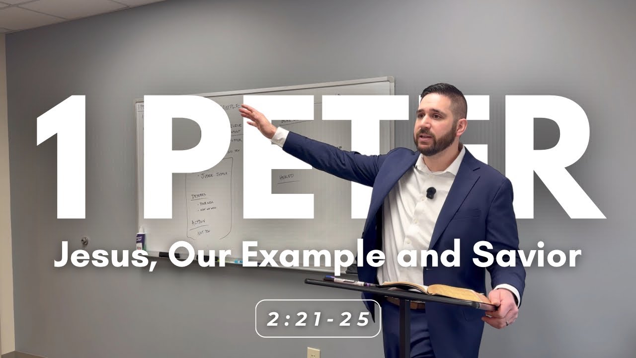 Jesus, Our Example and Savior (1 Peter 2:21-25 – Lesson 18)