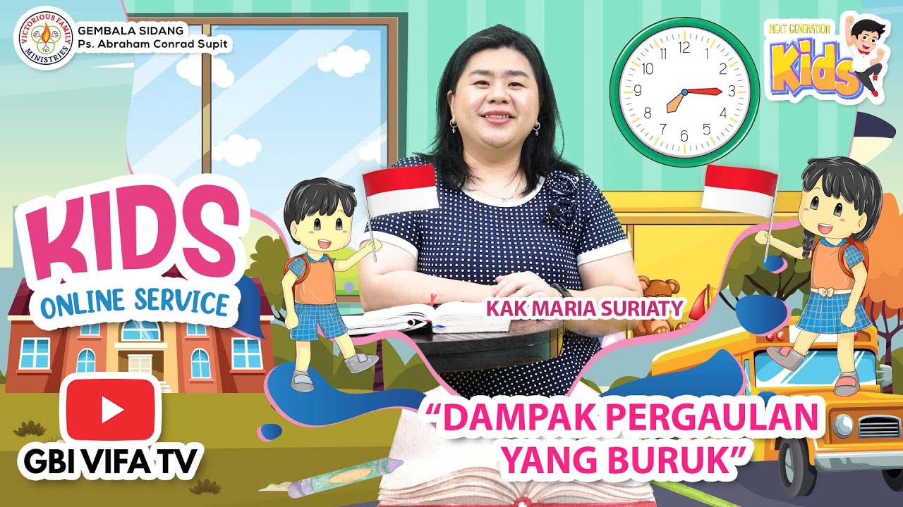 DAMPAK PERGAULAN YANG BURUK | GBI VIFA KIDS Online Service | 22 Agustus 2021