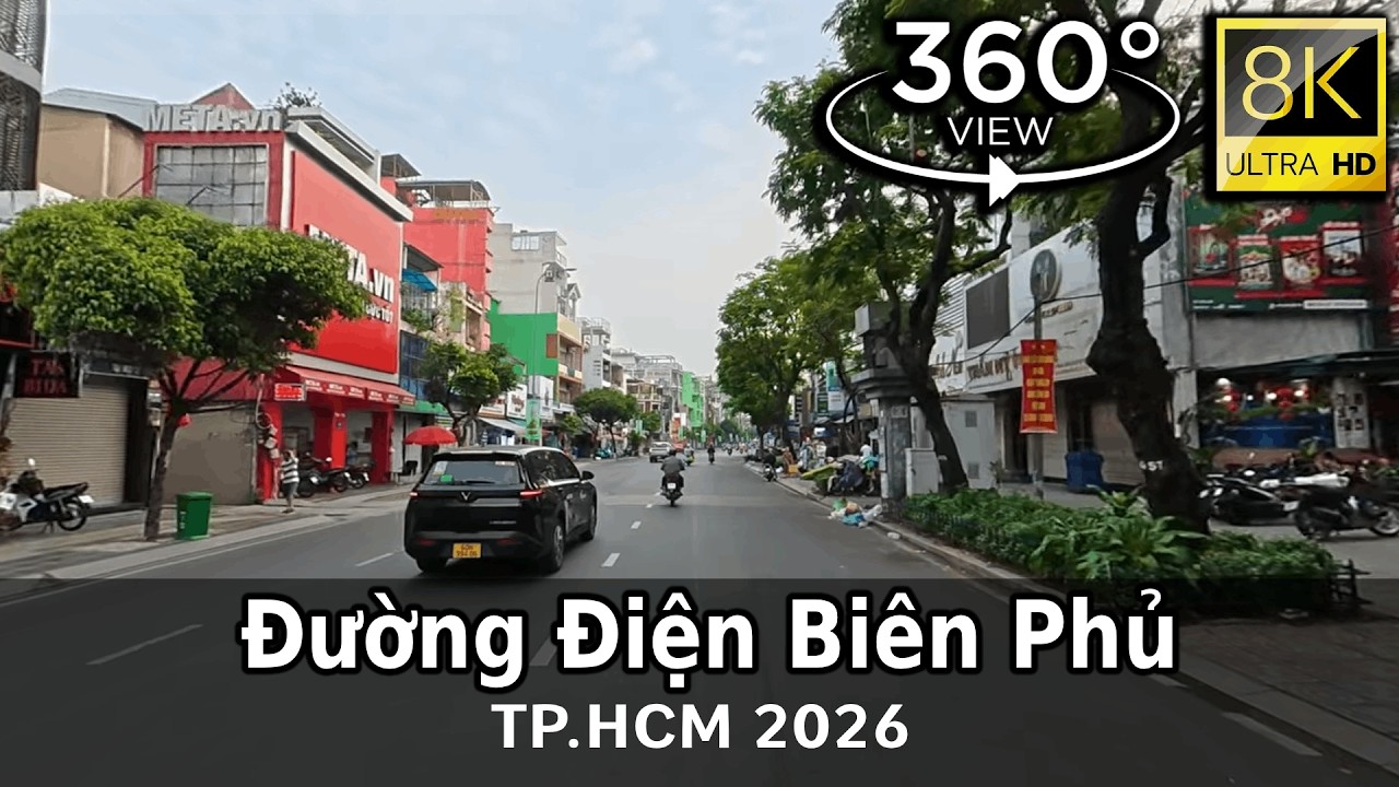 Đường Điện Biên Phủ TP.HCM 2026 | 8K VR 360 Street View