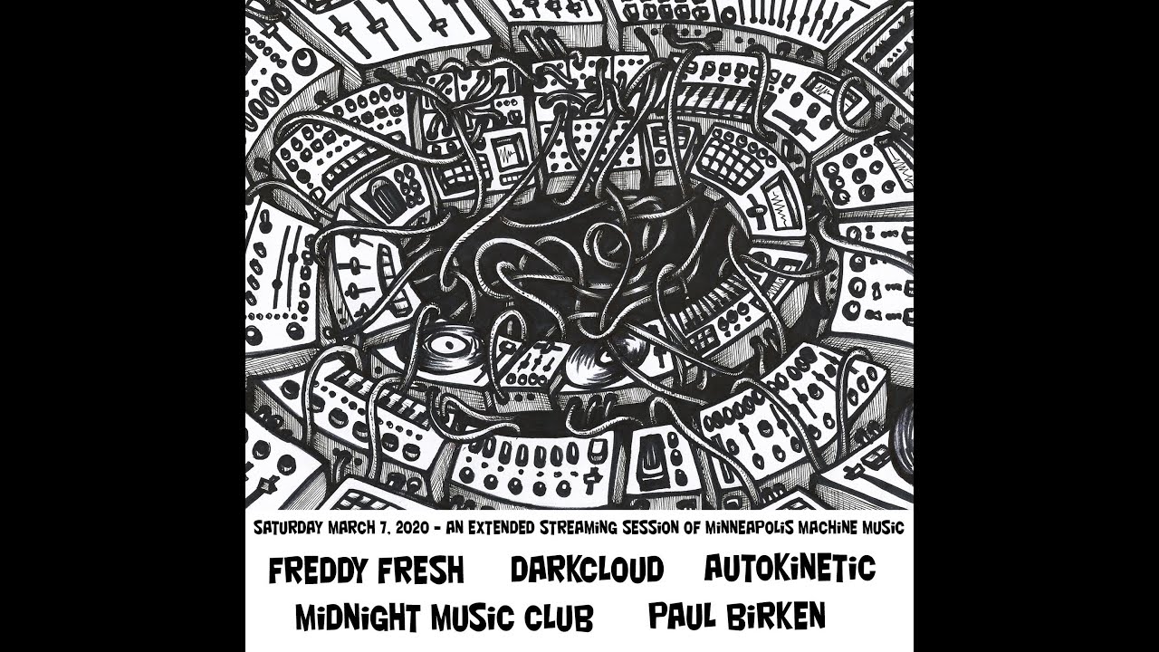 Paul Birken x Freddy Fresh x Auto Kinetic x Midnight Music Club x Darkcloud (4 hr stream)-March 2020