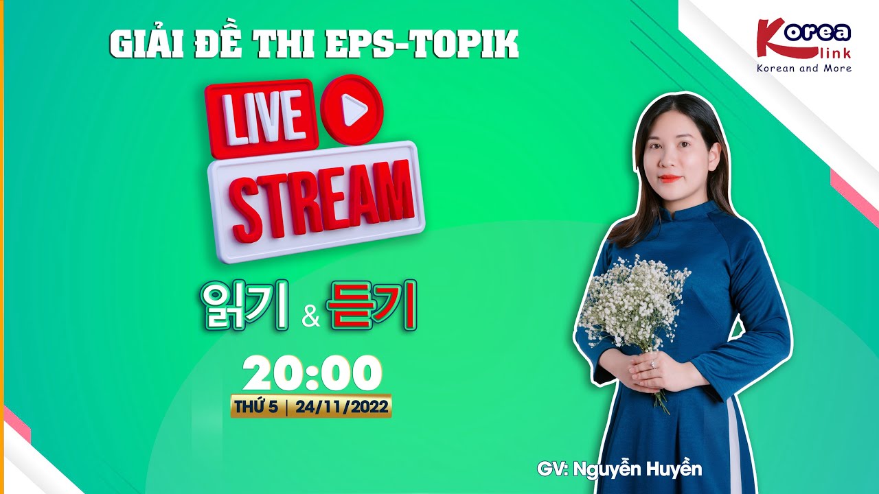 🔴TIẾP SỨC MÙA THI: GIẢI ĐỀ THI EPS-TOPIK (Buổi 3/3)