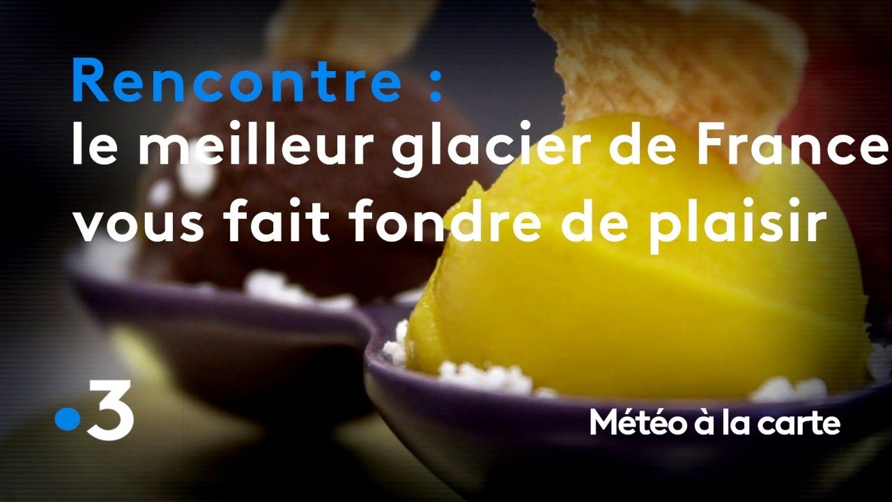Le meilleur glacier de France vous fait fondre de plaisir - Météo à la carte