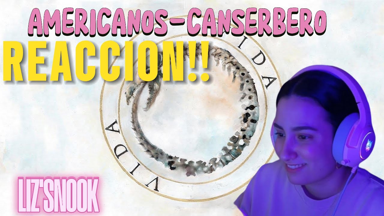 AMERICANOS - CANSERBERO. REACCION!!