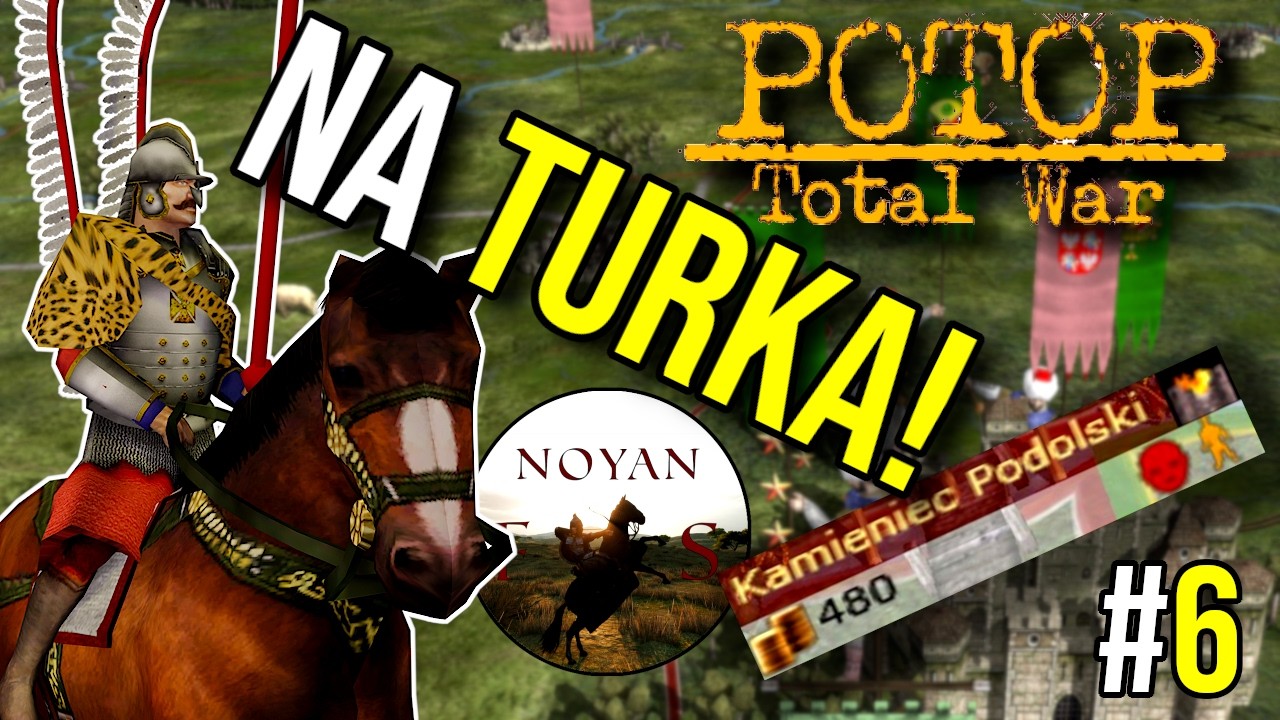 NADCHODZĄ OSMANOWIE! (RZECZPOSPOLITA) | POTOP: TOTAL WAR | #6