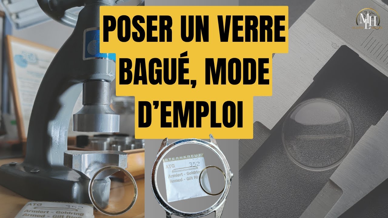 CHANGEMENT D’UN VERRE DE MONTRE BAGUÉ