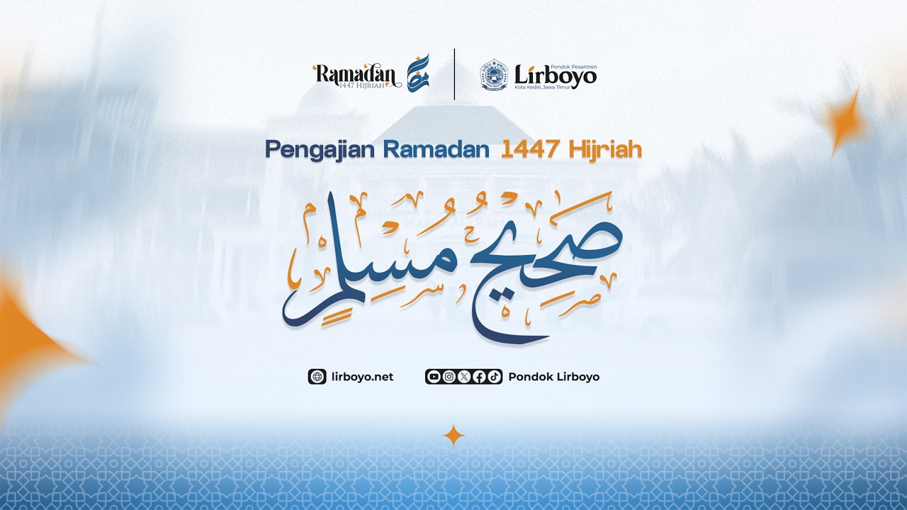 #20 Pengajian Shohih Muslim Ramadan 1447 H.