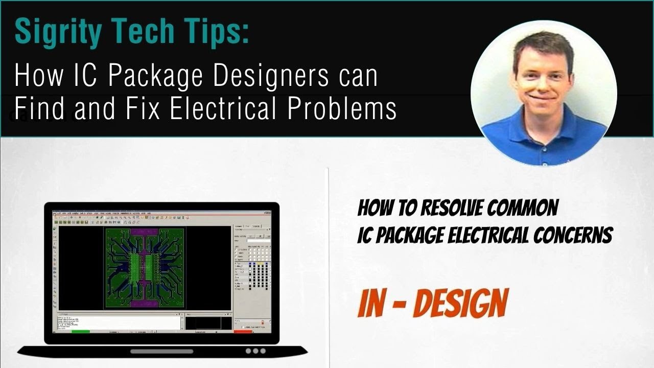 Sigrity Tech Tip How IC Package Designers Can Find and Fix Electrical Problems.mp4