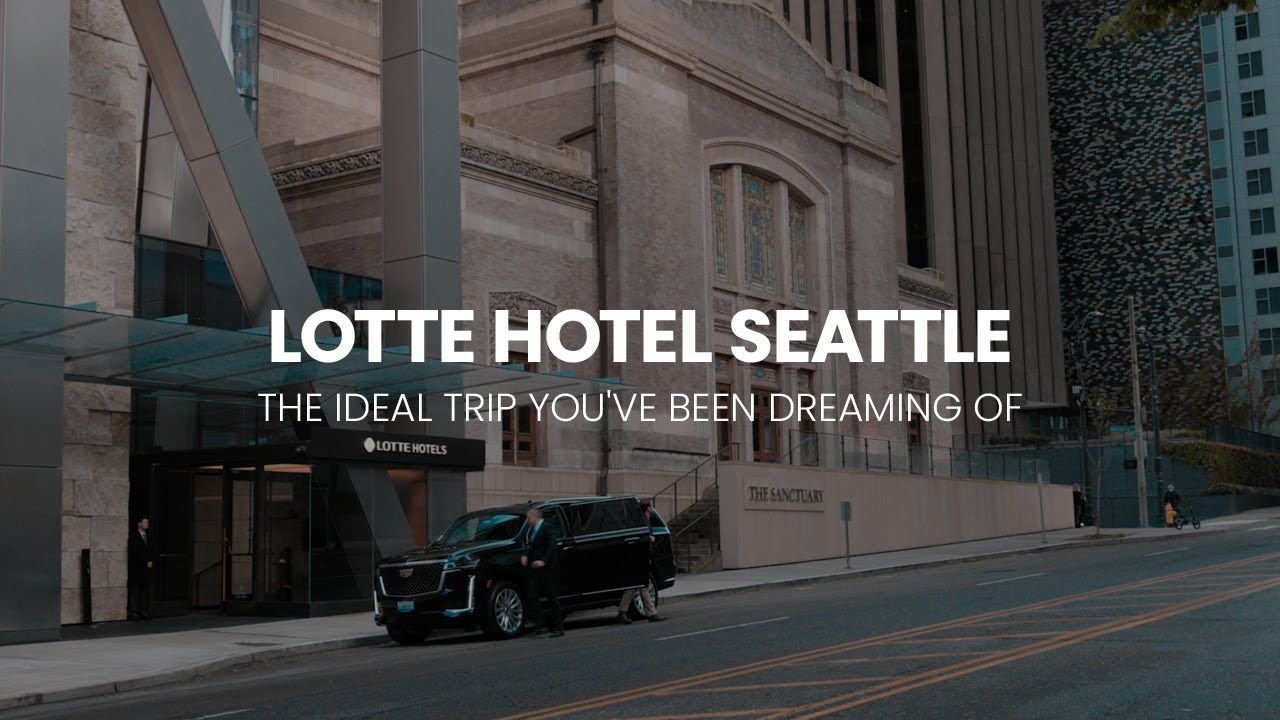 [LOTTE HOTEL SEATTLE] The ideal trip you've been dreaming of