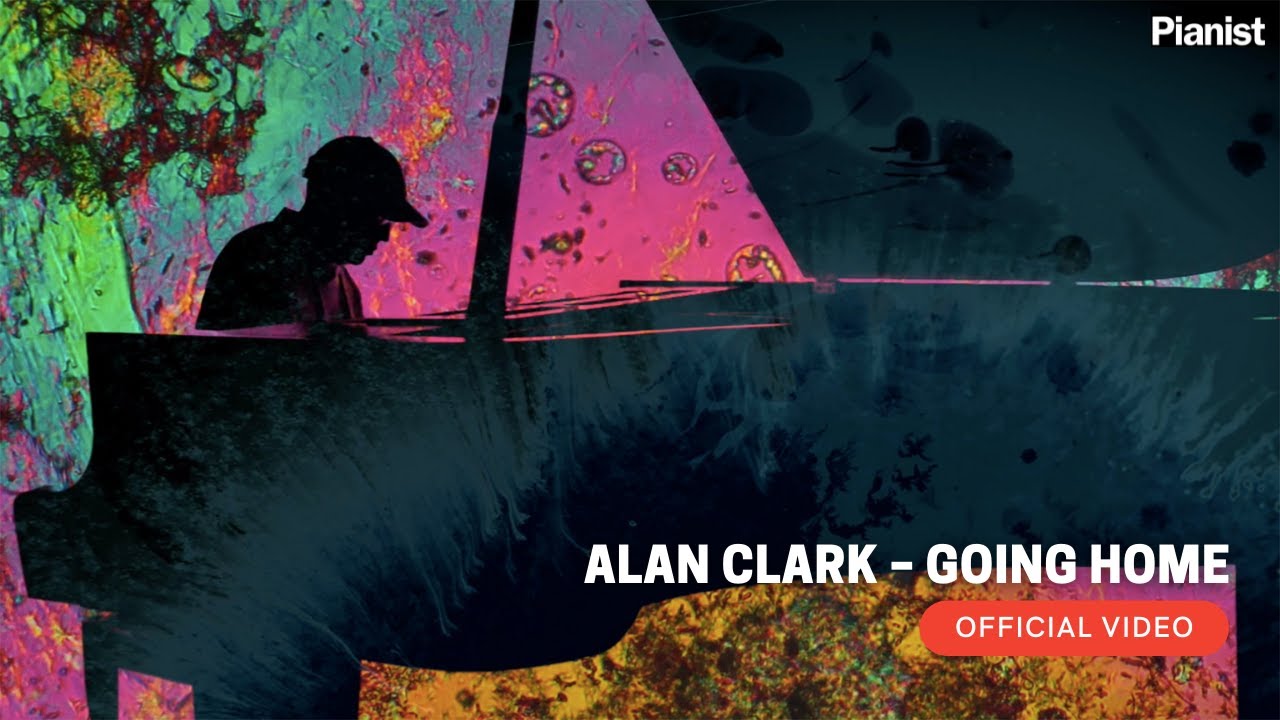 Pianist Alan Clark plays new single Going Home (OFFICIAL VIDEO)