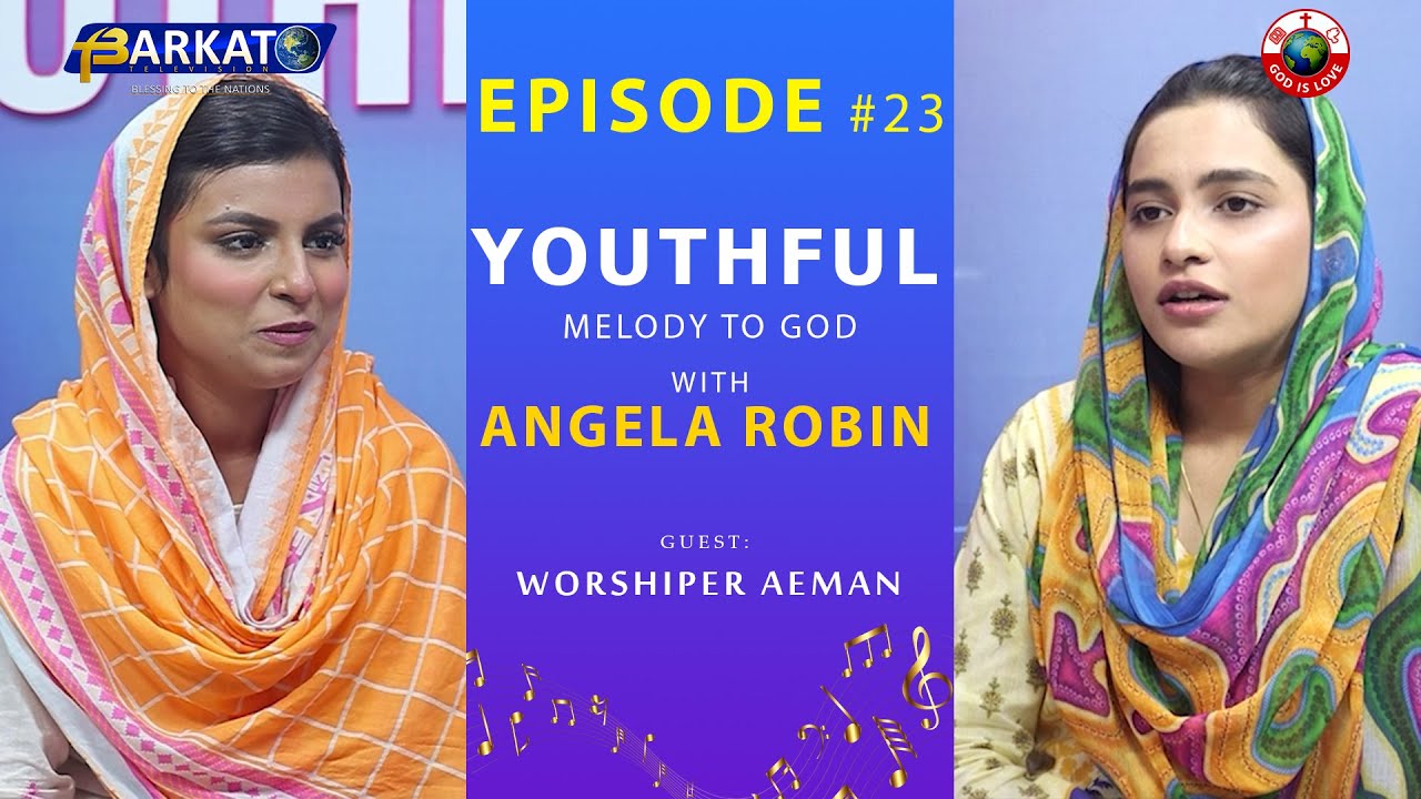 Youthful Melody To God with Angela Robin - Worshiper Aeman Daniel - Episode 23