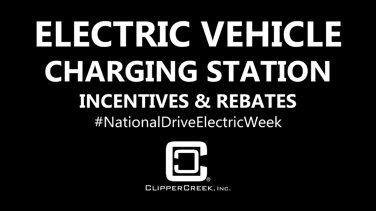 EV Charging Stations: Incentives for Purchasing and Installing at your Home or Business