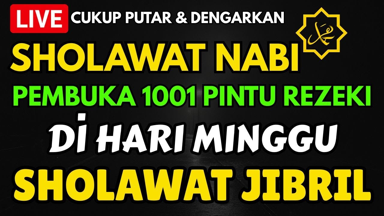 SHOLAWAT PENARIK REZEKI PALING MUSTAJAB, SHOLAWAT NABI MUHAMMAD SAW, Salawat Jibril Paling Merdu