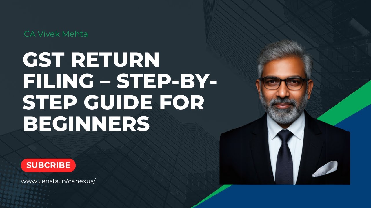 GST Return Filing &ndash; Step-by-Step Guide for Beginners