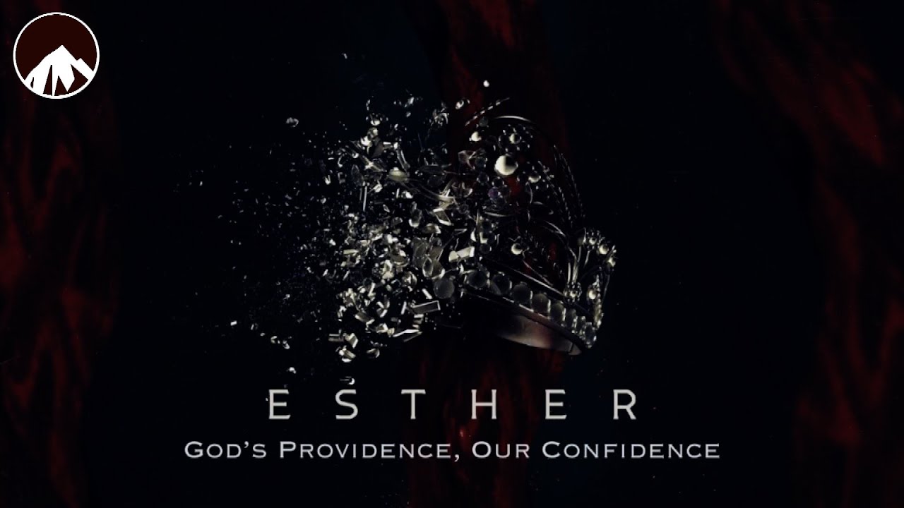 001 - Esther 1: Providence in the Unexpected