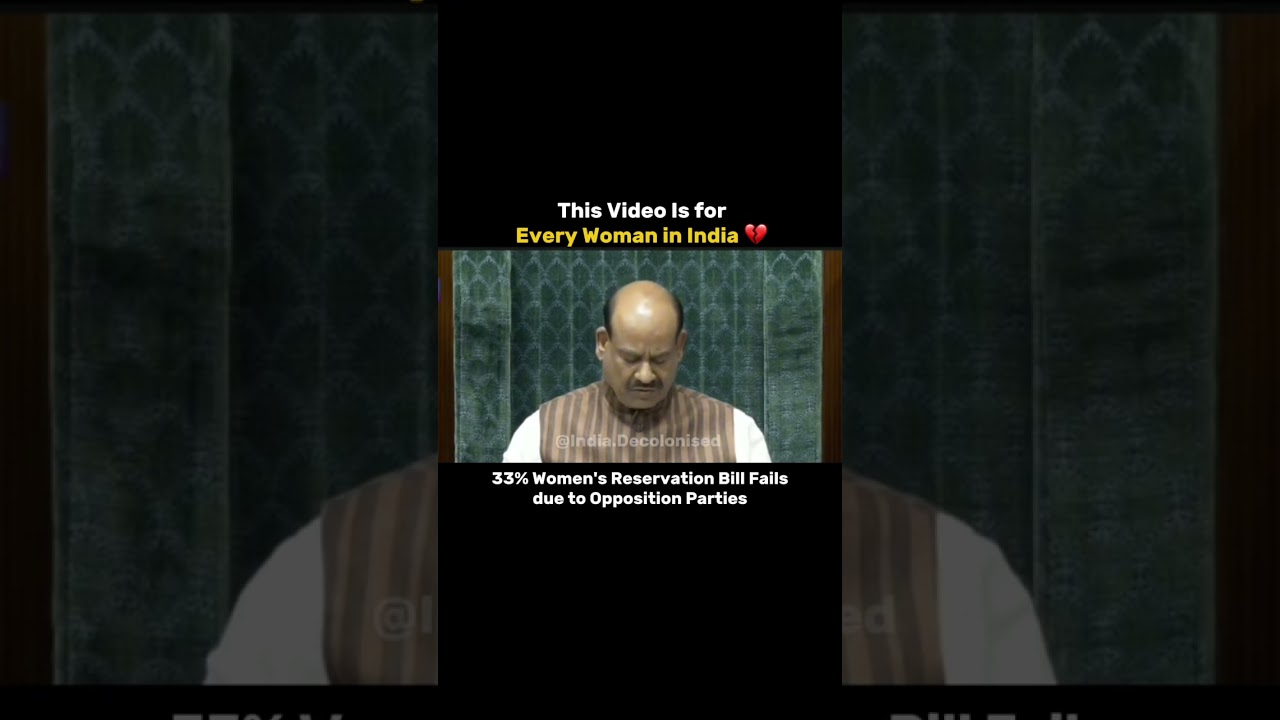 33% Women&rsquo;s Reservation Bill Fails 🥹 due to Opposition Parties 🗣️