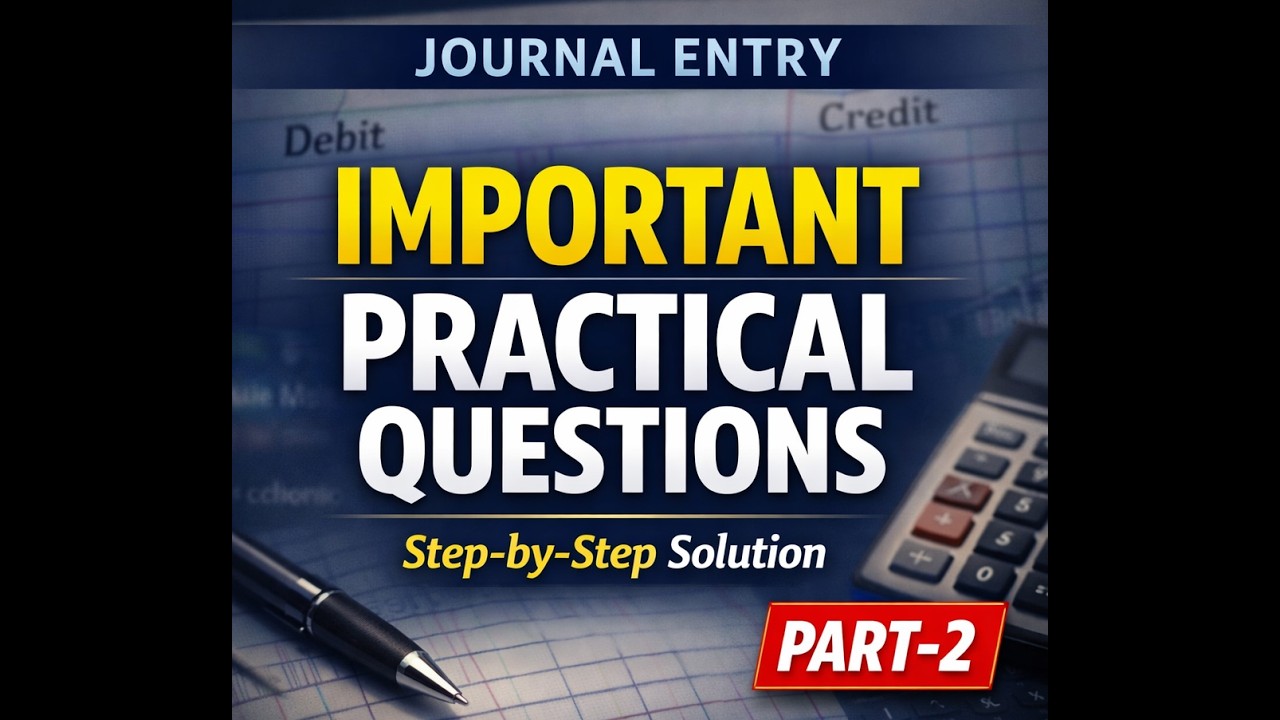 Journal Entry Important Practical Questions | Step-by-Step Solution in Hindi (PART-2)