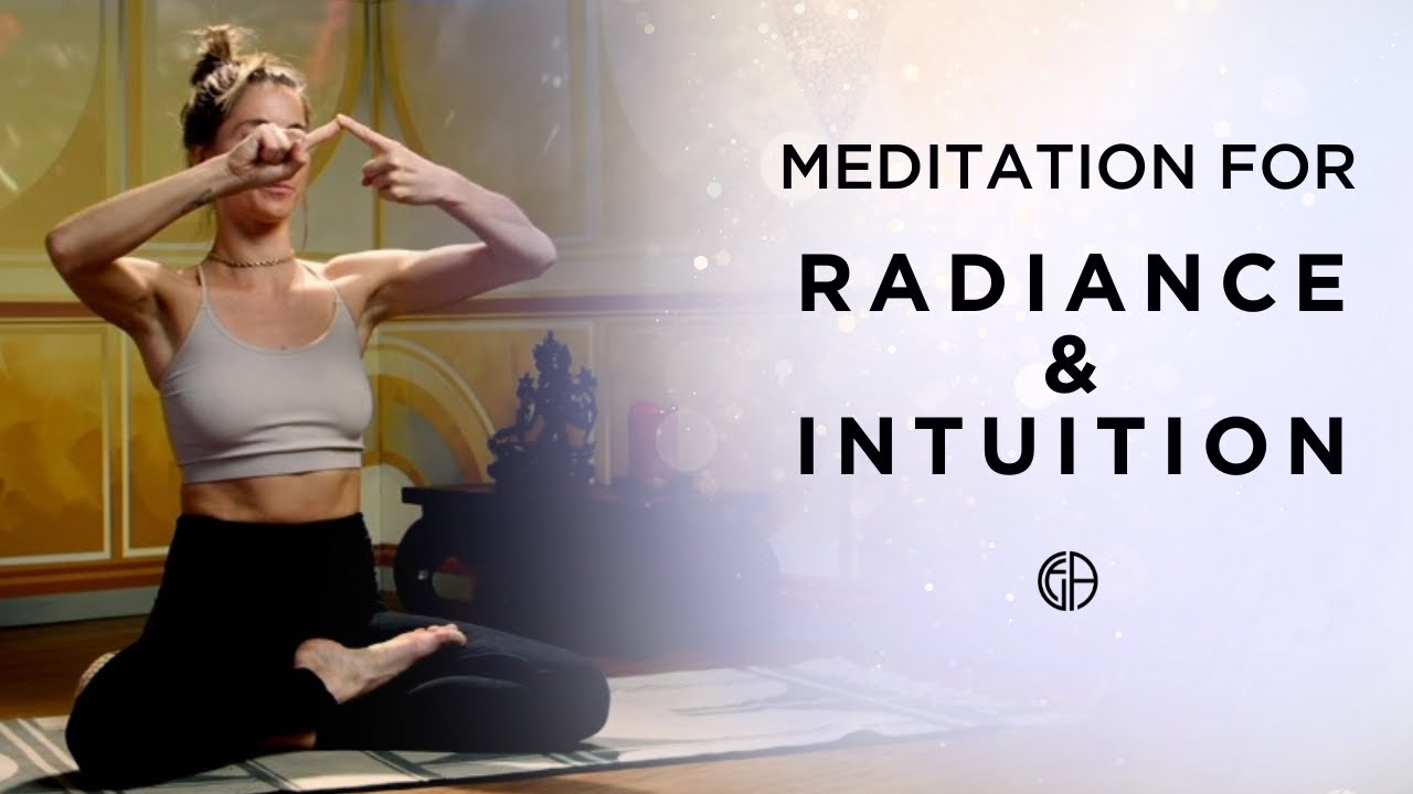 Meditation for Radiance and Intuition