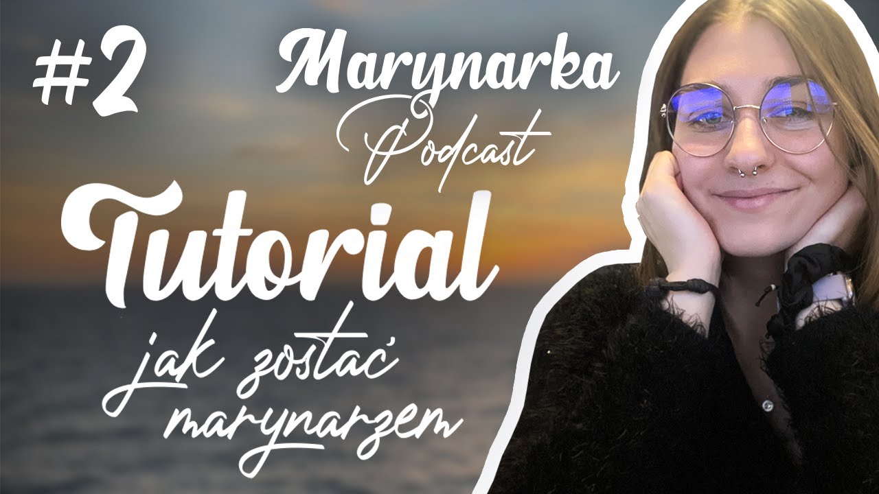 Marynarka Podcast #2 - Jak zostać marynarzem - tutorial