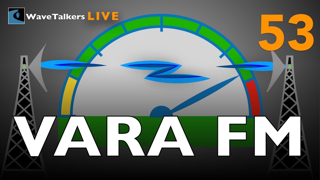 VARA FM - WaveTalkers LIVE (Episode 53)