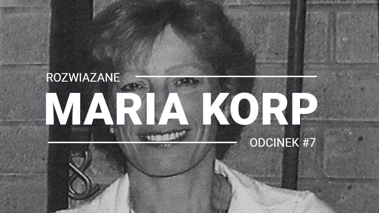 Kobieta z bagażnika MARIA KORP - ROZWIĄZANE #7 | KARTOTEKA