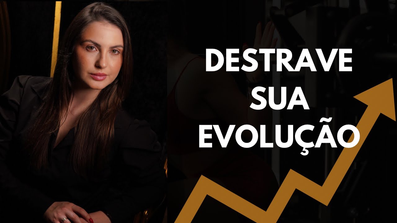 Destrave sua vida: Os 4 Pilares da Evolução 