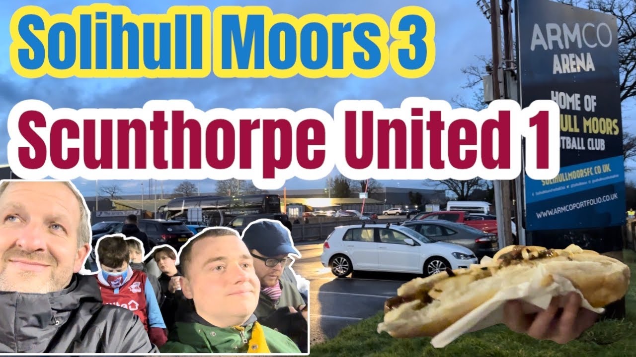 Solihull Moors 3-1 Scunthorpe United