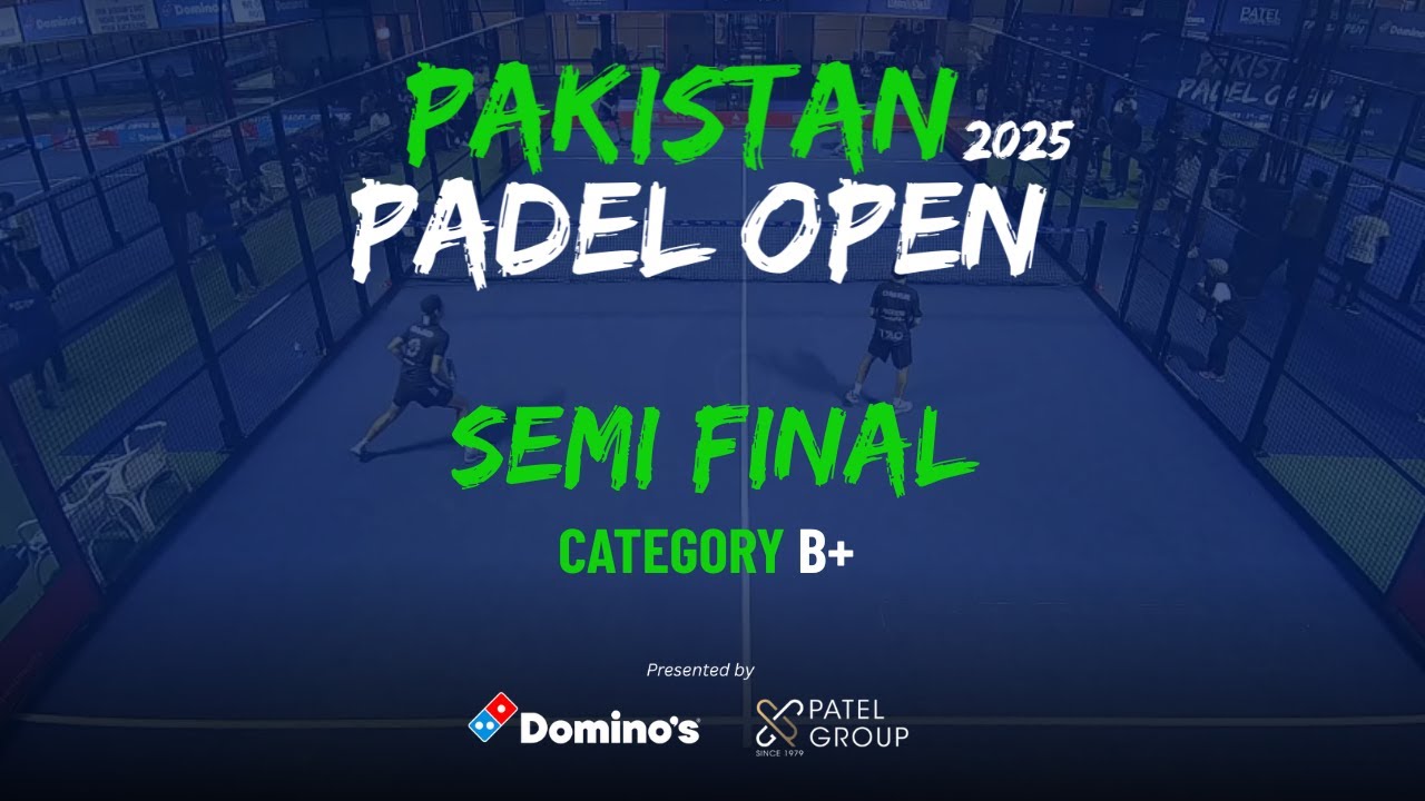 CAT B+ | Semi Final | Pakistan Padel Open 2025.
