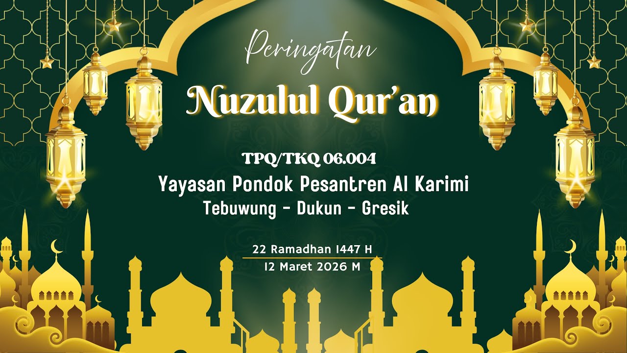 PERINGATAN NUZULUL QUR'AN TPQ/TKQ 06.004 AL KARIMI TEBUWUNG  DUKUN GRESIK