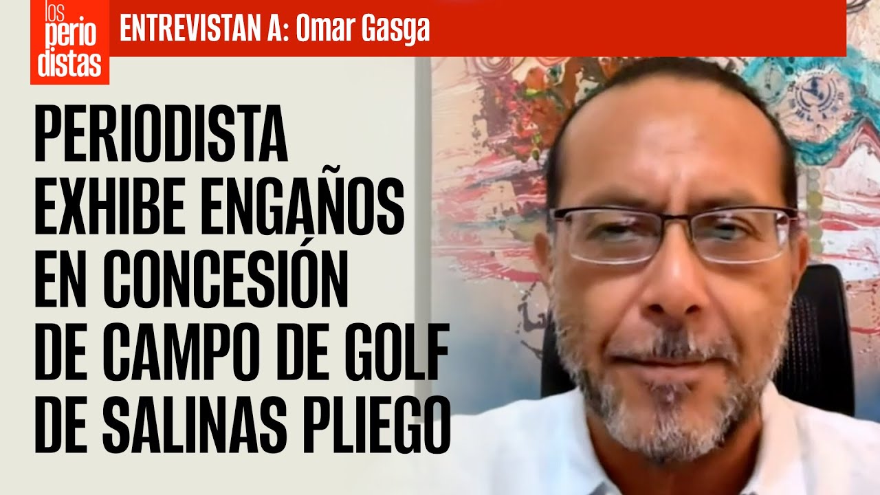 #Entrevista ¬ Periodista exhibe engaños en concesión de campo de Golf de Salinas Pliego