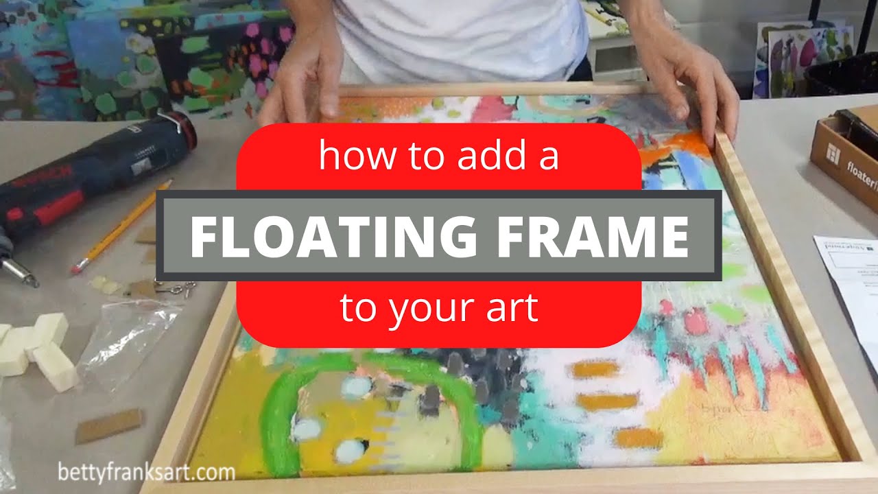 FLOATING FRAME: how to add one to your artwork | Betty Franks | #floating #frame #acrylicpainting