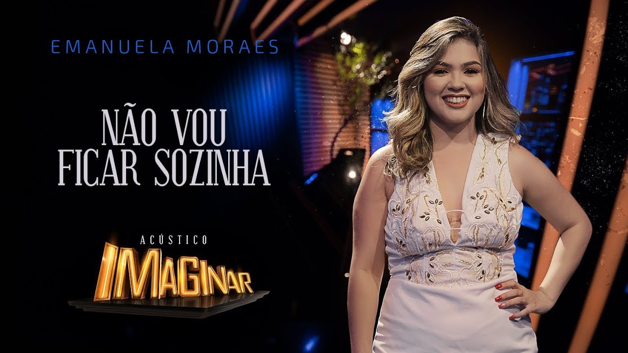 Emanuela Moraes - Não vou ficar sozinha