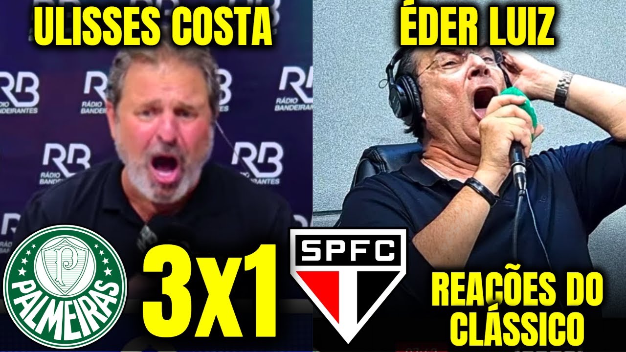 REAÇÕES DOS NARRADORES ULISSES COSTA E EDER LUIZ à VITÓRIA DO PALMEIRAS PALMEIRAS 3X1 SÃO PAULO