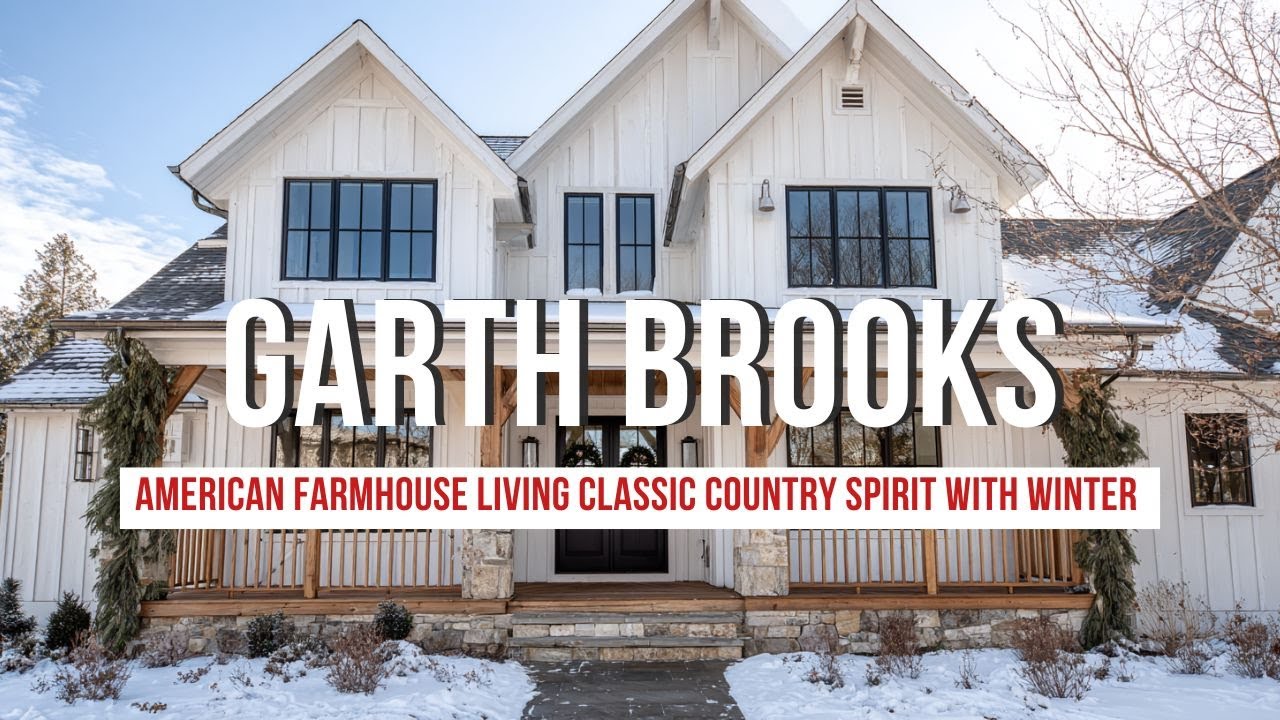 Garth Brooks’ American Farmhouse Living Classic Country Spirit with Winter Warmth