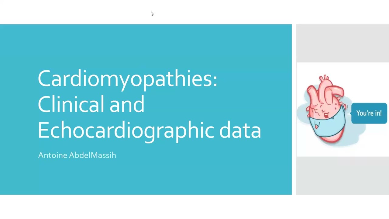 Basic Types of cardiomyopathy Clinical and Echo findings Prof Antoine Fakhry AbdelMassih
