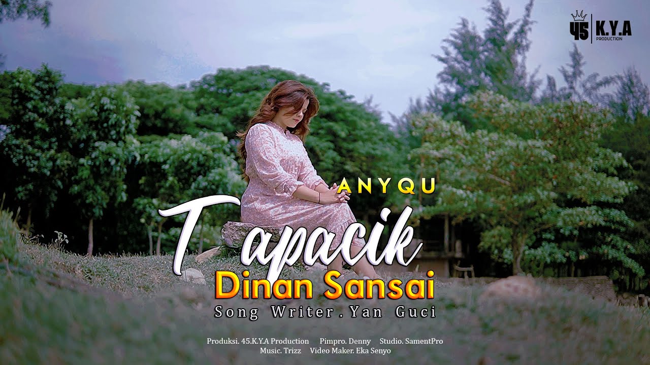 Anyqu - TAPACIK DINAN SANSAI [ Official Music Video ]