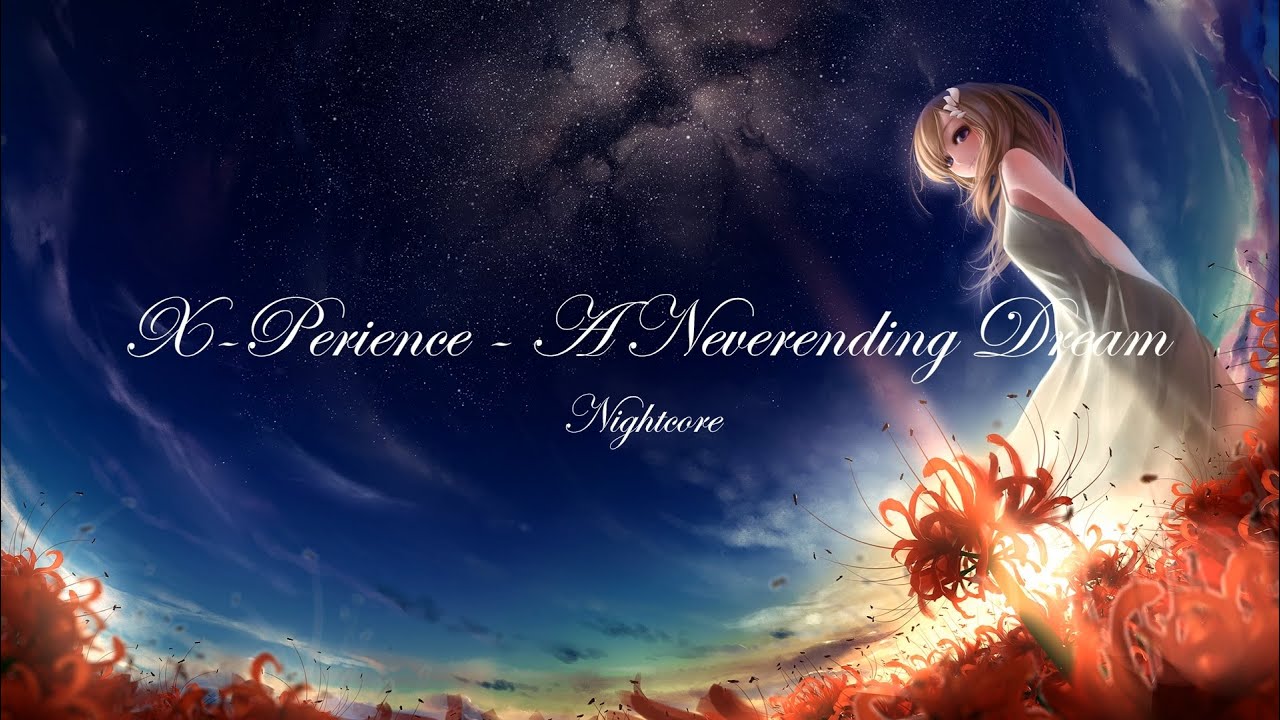 [-𝐍𝐢𝐠𝐡𝐭𝐜𝐨𝐫𝐞-] X-Perience - A Neverending Dream