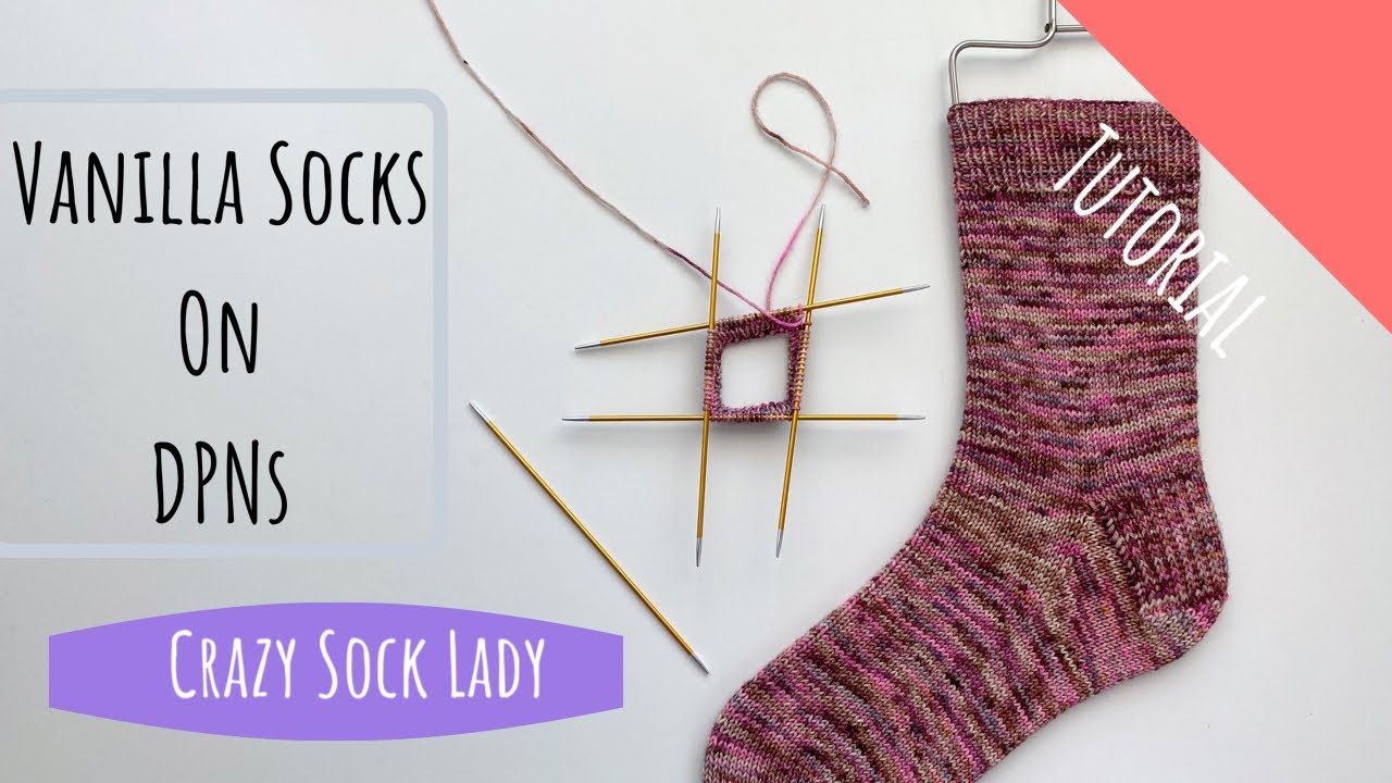 How to Knit Socks on DPNs - A Tutorial by Crazy Sock Lady