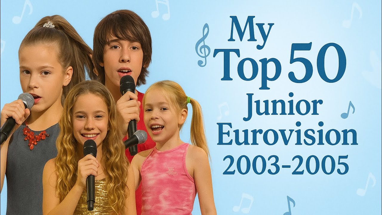 My top 50 Junior Eurovision 2003-2005